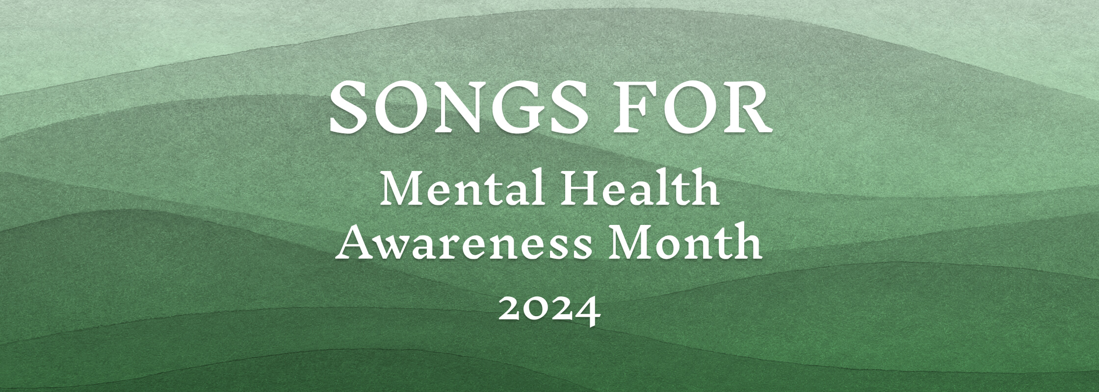 Songs for Mental Health Awareness Month 2024