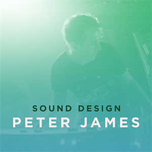 Sound Design with Peter James                     
